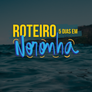 ROTEIRO NORONHA 5 DIAS