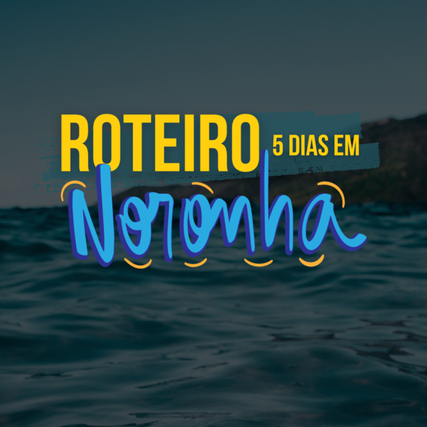 ROTEIRO NORONHA 5 DIAS